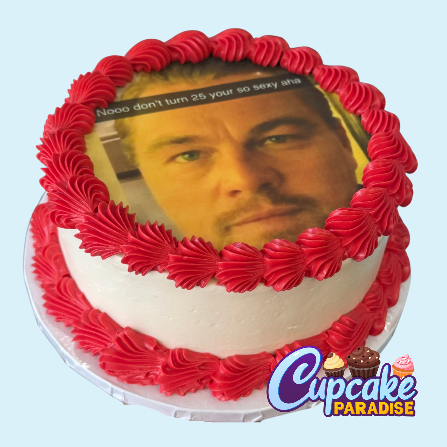 Don't Turn 25 Leo Meme Cake